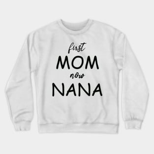 first mom now mama 2 Crewneck Sweatshirt